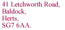 41 Letchworth Road, Baldock, Herts.